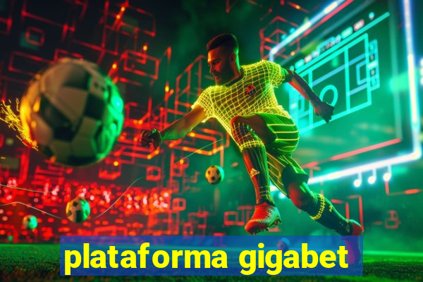 plataforma gigabet